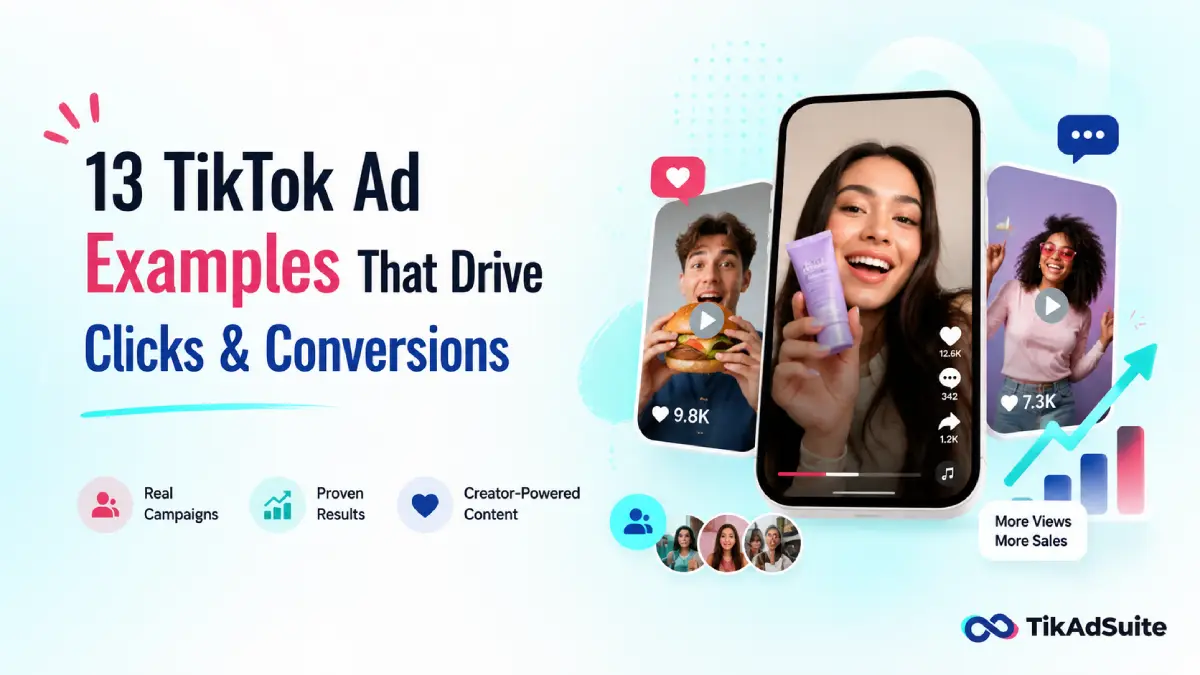 13 TikTok Ad Examples That Actually Drive Clicks and Conversions