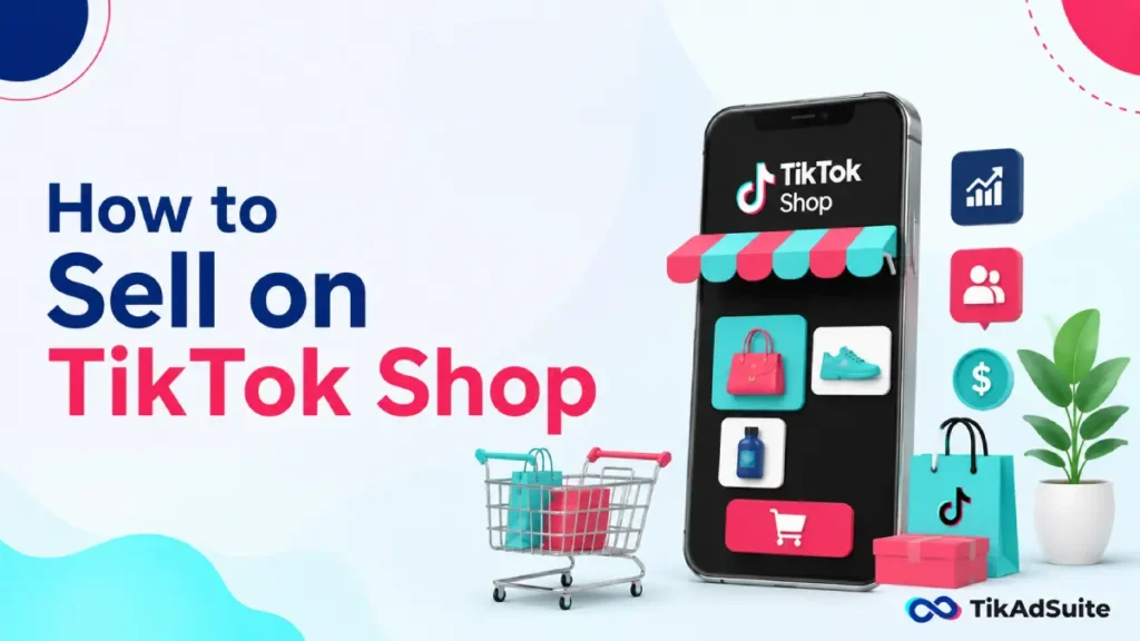 How to Sell on TikTok Shop