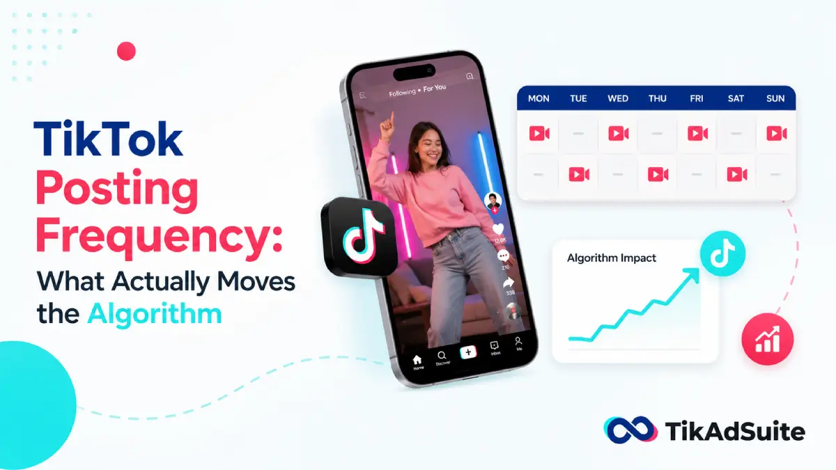 TikTok Posting Frequency: What Actually Moves the Algorithm